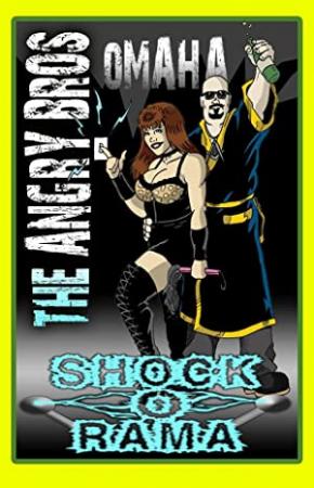 The Angry Brothers Omaha Shock O Rama
